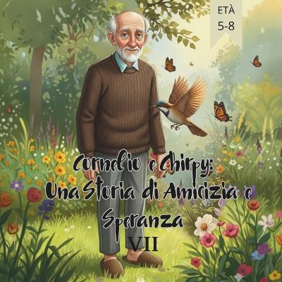 Cornelio e Chirpy: Una Storia di Amicizia e Speranza VII - Vit Vas - cover