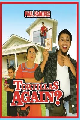 Tortillas Again? - Paul Ramirez - cover