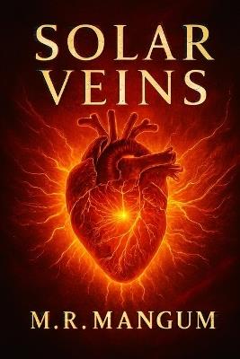 Solar Veins - M R Mangum - cover
