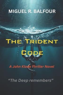 The Trident Code - Miguel Balfour - cover