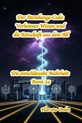 Der Stonehenge-Code: Verbotenes Wissen und die Botschaft aus dem All - Haruto Ouka - cover