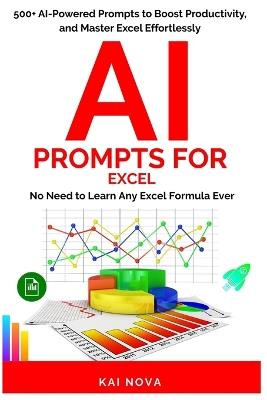 AI Prompts For Excel: No Need to Learn Any Excel Formula Ever - Kai Nova - cover