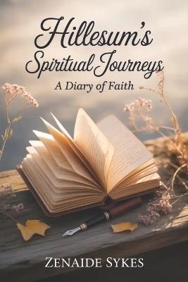 Hillesum's Spiritual Journeys: A Diary of Faith - Zenaide Sykes - cover