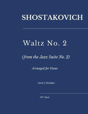 Shostakovich - Waltz No. 2: from the Jazz Suite No. 2, arranged for Piano - Flavio Regis Cunha - cover