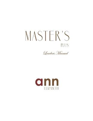 Master's Plus Leaders Manual - Ann Elizabeth - Elizabeth - cover