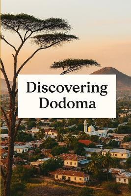 Discovering Dodoma - Marcello Avallone - cover