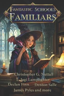 Fantastic Schools Familiars - Declan Finn,Denton Salle,James Pyles - cover