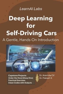Deep Learning for Self-Driving Cars: A Gentle, Hands-On Introduction - Prakash K,Aravinda CV - cover
