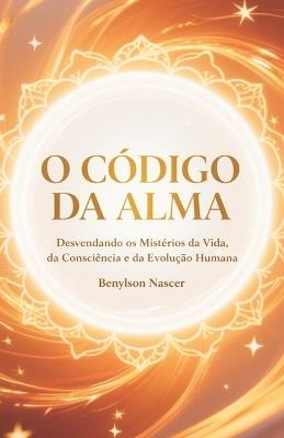 O Código Da Alma - Benylson Nascer - cover