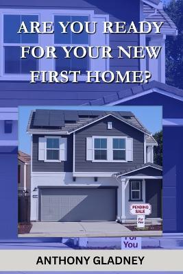 Are You Ready For Your New Home? - Anthony William Gladney - cover