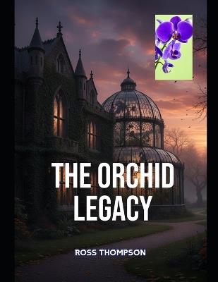 The Orchid Legacy - Ross Thompson - cover