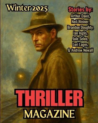 Thriller Magazine: Winter 2025 Issue - Arthur Davis,Jule Selbo,Brandon Doughty - cover