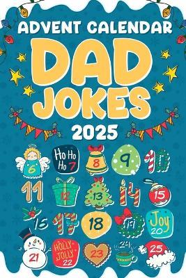 Dad Jokes Advent Calendar: 24 Days of Festive Fun for Adults, Family-Friendly Humor, Great Gift for Men and Women This Holiday - Keliria Plusone - cover