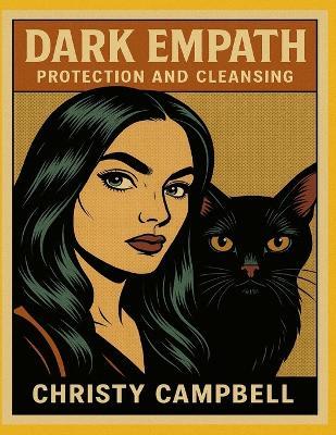Dark Empath: Protection and Cleansing - Christy Campbell - cover
