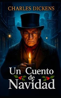 Cuento de Navidad de Charles Dickens: Traducción Moderna y Actualizada al Español - Charles Dickens - cover