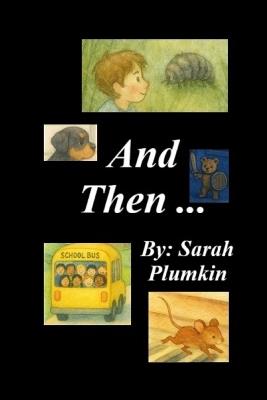And Then ... - Sarah Plumkin - cover