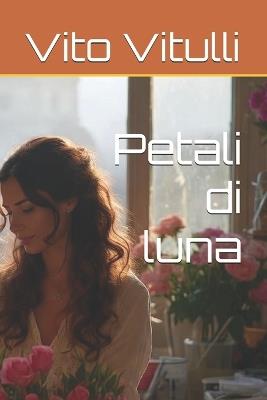 Petali di luna - Vito Vitulli - cover
