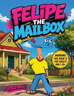 Felipe The Mailbox - Fudgewilli - cover