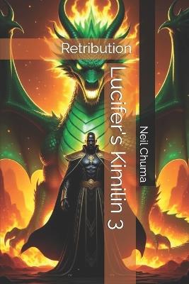 Lucifer's Kimilin 3: Retribution - Neil Chuma - cover