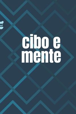Cibo e mente - Marco Senia - cover
