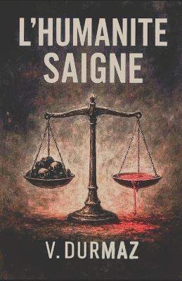 L'Humanite Saigne - V Durmaz - cover