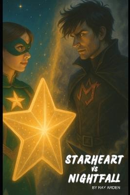 Starheart vs Nightfall - Ray Arden - cover