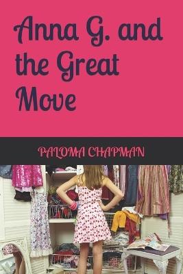Anna G. and the Great Move - Paloma Chapman - cover
