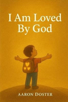 I Am Loved By God - Aaron Doster - cover