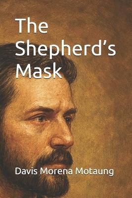 The Shepherd's Mask - Davis Morena Motaung - cover