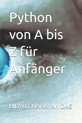 Python von A bis Z für Anfänger - Bidyut Narayan Das - cover