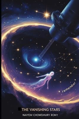 The Vanishing Stars - Naiyem Chowdhury Rony - cover