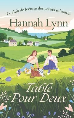 Table pour deux: Une comédie romantique pétillante sur deux amis, un amour secret et beaucoup de fous rires. - Hannah Lynn - cover
