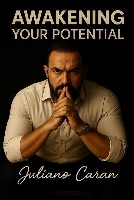 Awakening the POTENTIAL: Emotional Motivation - Juliano Caran - cover
