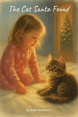 The Cat Santa Found - Angie Henderson - cover