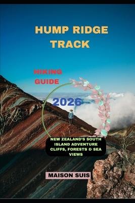 Hump Ridge Track Hiking Guide 2026: New Zealand's South Island Adventure Cliffs, Forests & Sea Views - Maison Suis - cover