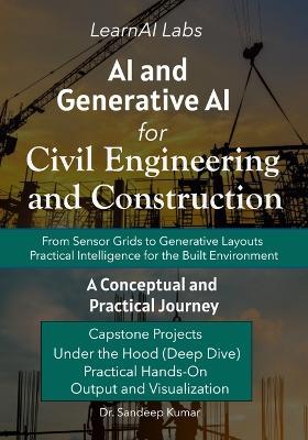 AI and Generative AI for Civil Engineering and Construction: A Conceptual and Practical Journey - Sandeep Kumar - cover