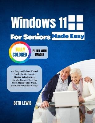 Windows 11 for Seniors Made Easy - Beth Lewis - cover