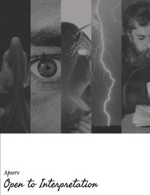 Open to Interpretation: Poems and "whatever you'd like them to be" by Apoorv - Apoorv - cover