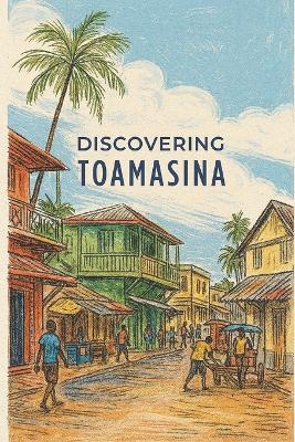 Discovering Toamasina - Marcello Avallone - cover