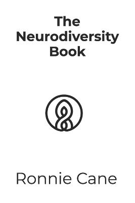 The Neurodiversity Book - Ronnie Cane - cover