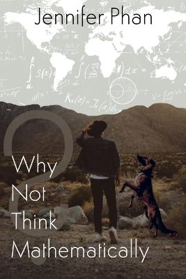 Why Not Think Mathematically? - Jennifer Phan - cover