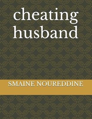 cheating husband - Smaine Noureddine - cover