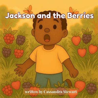 Jackson and the Berries - Cassandra Stewart - cover