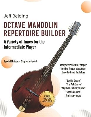 Octave Mandolin Repertoire Builder: A Variety of Tunes for the Intermediate Player - Jeff Belding - cover