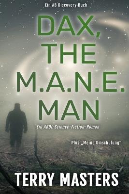 DAX, The MANE Man (Deutsch): Die ABDL-Windel-Science-Fiction-Geschichte - Terry Masters - cover