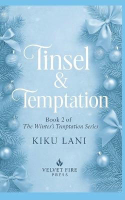 Tinsel & Temptation: A Winter's Temptation Romance - Kiku Lani - cover