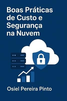 Boas Práticas de Custo e Segurança na Nuvem - Osiel Pinto - cover