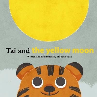 Tai and the yellow moon - Hayeon Park - cover