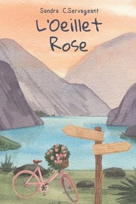 L'Oeillet Rose - Sandra C Servageant - cover
