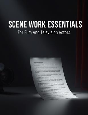 Scene Work Essentials: For Film And Television Actors - Gerry Turner - cover